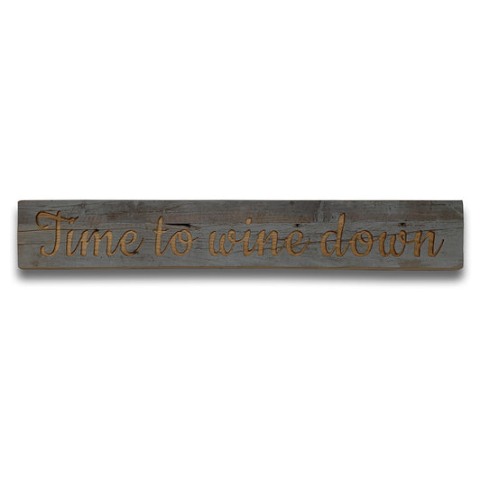 Wine Down Grey Wash Wooden Message Plaque